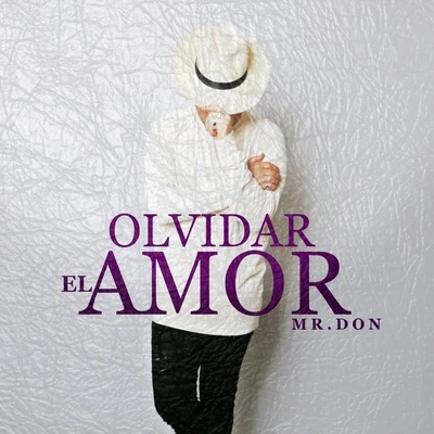 Olvidar el Amor 專輯 Sr. Nohaya/Yeye/El Knaya/Mr. Don