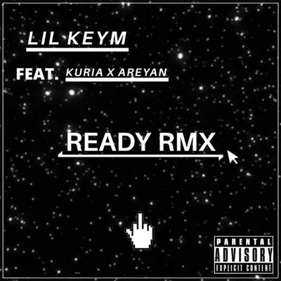 Ready (feat. Kuria, Areyan) [Remix] 專輯 Lil Keym/Big Soto