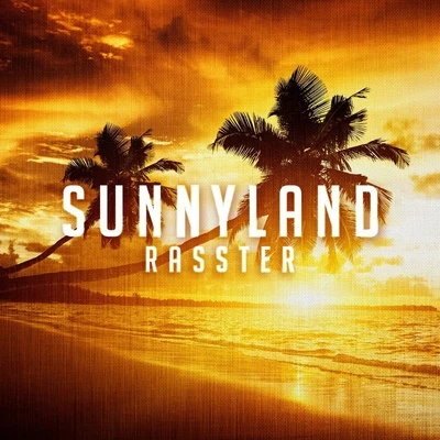 Sunnyland 專輯 Rasster