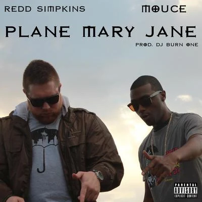 Plane Mary Jane (feat. Redd Simpkins) 專輯 Redd Simpkins