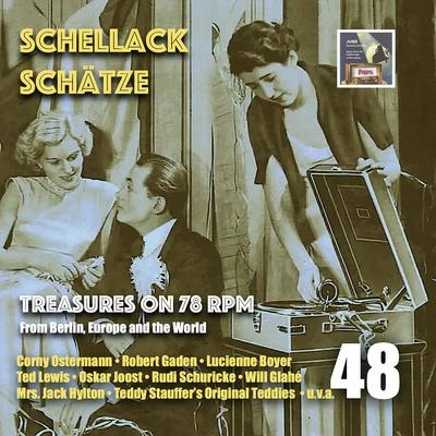 Gus KahnJosef VobrubaWaldemar MatuškaKarel GottKarel HálaJimmy FontanaMichal DavidHelena VondráckováCarlo PesTaneční orchestr Čs. rozhlasu Schellack Schätze: Treasures on 78 RPM from Berlin, Europe & the World, Vol. 48