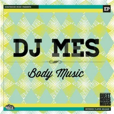 DJ Mes Body Music