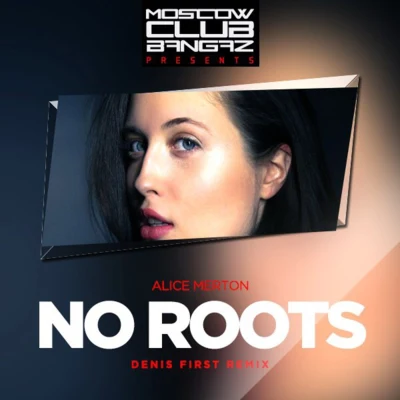 No Roots (Denis First Remix) 專輯 Denis First/Bright Sparks