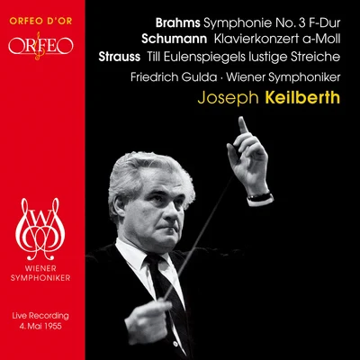 Orchestral Music - BRAHMS, J.SCHUMANN, R.STRAUSS, R. (Gulda, Vienna Symphony, Keilberth) 專輯 Joseph Keilberth