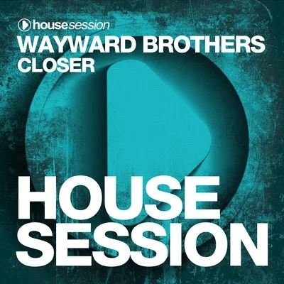 Closer 專輯 Wayward Brothers/Airsand