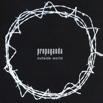 Outside World 專輯 Propaganda