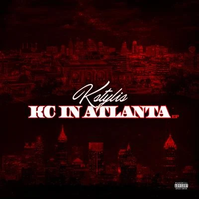 KC in Atlanta - EP 專輯 ItsaClassik/Giovanni Tha King/Mr WiredUp/Kstylis/Bone The Mack