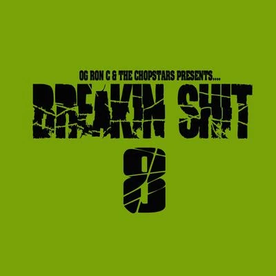 Breakin Shit, Vol. 8 專輯 OG Ron C/Lil Flip