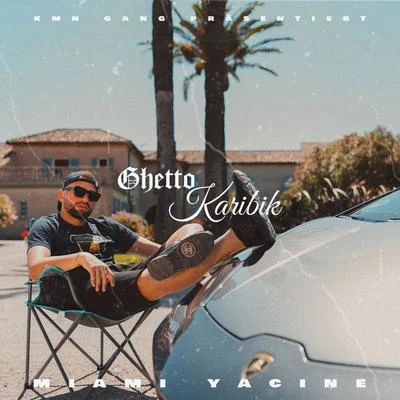 Ghetto Karibik 專輯 Miami Yacine