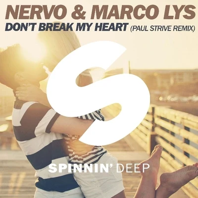 Dont Break My Heart (Paul Strive Remix) 專輯 Nervo/Sultan/Ned Shepard/Tom Swoon