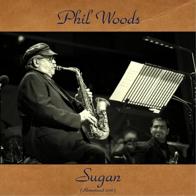 Sugan (Remastered 2016) 專輯 Phil Woods