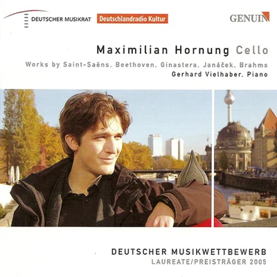 Cello Recital: Hornung, Maximilian - SAINT-SAENS, C.BEETHOVEN, L. vanGINASTERA, A.JANACEK, L.BRAHMS, J. 專輯 Maximilian Hornung