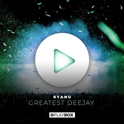 Greatest Deejay 專輯 KYANU