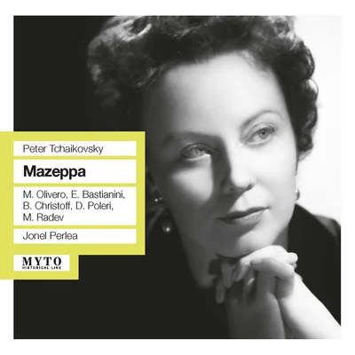 TCHAIKOVSKY, P.I.: Mazeppa [Opera] (Sung in Italian) (Olivero, Bastianini, Christoff, Poleri, Radev, Perlea) (1954) 專輯 Jonel Perlea/John Macurdy/Lorin Maazel/Kenneth Riegel/Beverly Sills