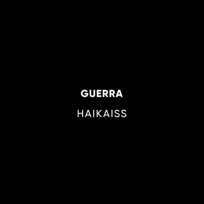 Guerra 专辑 Haikaiss/Dj Caique