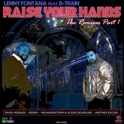 Raise Your Hands (The Remixes, Pt. 1) 專輯 D-Train