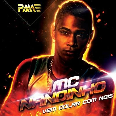 Vem Colar Com Nois 專輯 Mc Nandinho