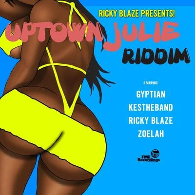 Ricky Blaze Presents Uptown Julie Riddim 專輯 Ricky Blaze