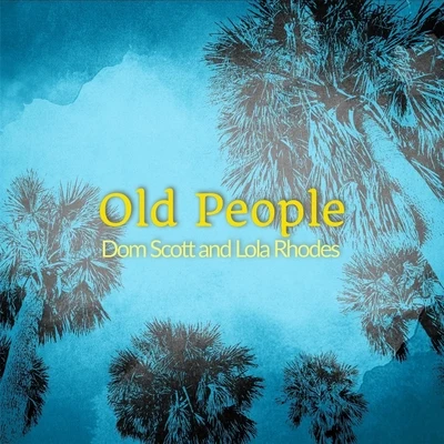 Old People 专辑 Lola Rhodes