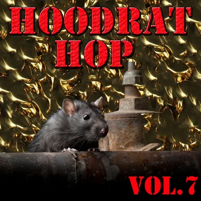 Hoodrat Hop, Vol.7 專輯 DJ Whoo Kid