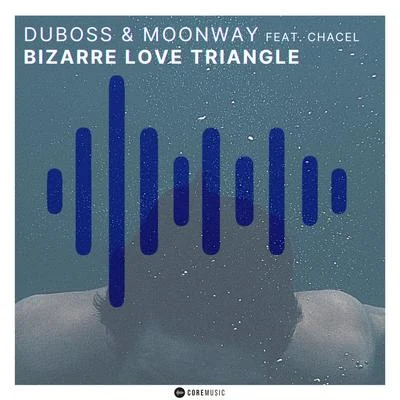 MoonwayChacelMarc Benjamin Bizarre Love Triangle (feat. Chacel)