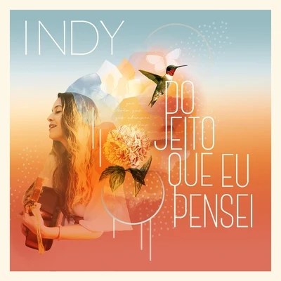 Do Jeito Que Eu Pensei 專輯 Indy