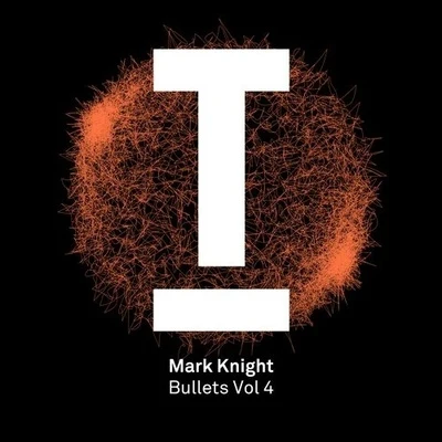 Mark Knight Bullets Vol.4