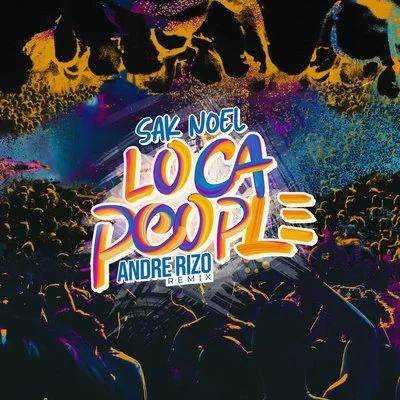 Loca People (Andre Rizo Remix) 專輯 Luka Caro/Sak Noel/Sito Rocks/Ruben Rider