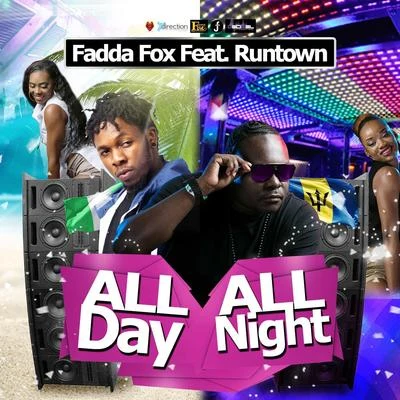 All Day All Night (feat. Runtown) 專輯 Fadda Fox/Hunter/Alison Hinds/Busy Signal/Gyptian