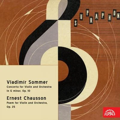 Sommer: Violin Concerto - Chausson: Poem for Violin and Orchestra 专辑 Václav Jirácek