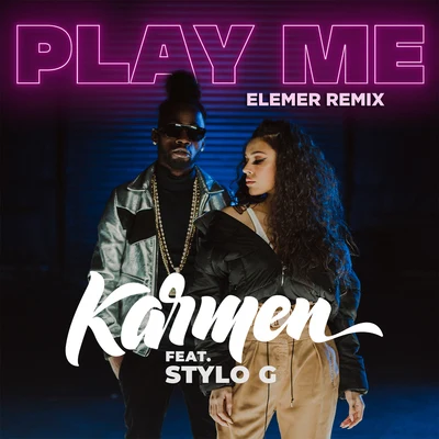 Play Me (Elemer Remix) 專輯 Stylo G