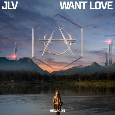 Want Love 專輯 JLV/PBH & Jack Shizzle/Charles B & VCTRY/Oliver Wade