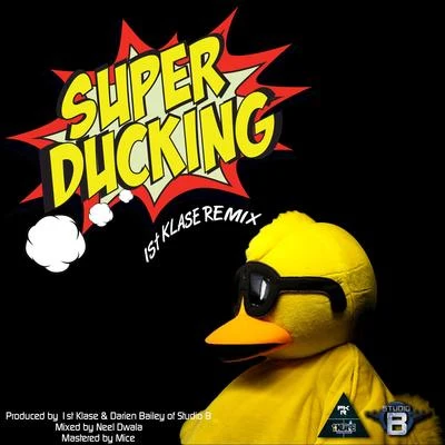 Super Ducking: 1st Klase Remix 專輯 Fadda Fox/Hunter/Alison Hinds/Busy Signal/Gyptian