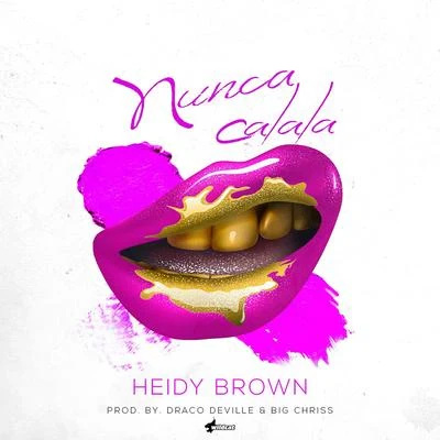 Nunca Calala 專輯 Heidy Brown/Melymel