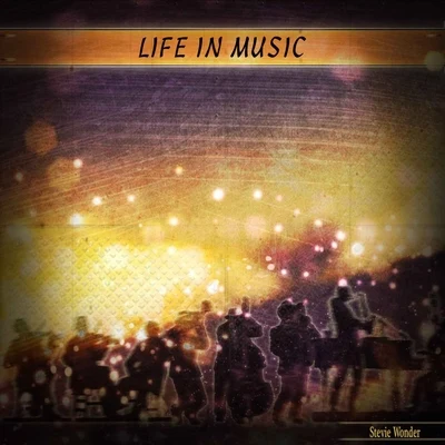 Life in Music 專輯 Stevie Wonder