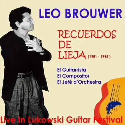 Leo Brouwer Recuerdos de Lieja