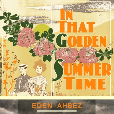 In That Golden Summer Time 專輯 Eden Ahbez