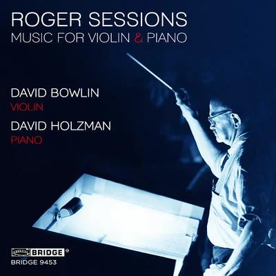 Roger Sessions: Music for Violin & Piano 專輯 Katinka Kleijn/Ayano Kataoka/Tony Cho/Conor Nelson/Mario Davidovsky