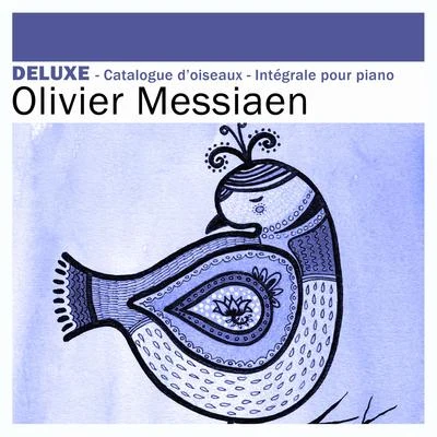 Deluxe - Messiaen: Catalogue doiseaux & Intégrale pour piano 專輯 Yvonne Loriod