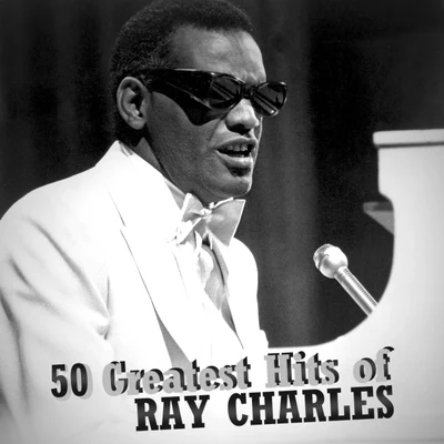 50 Greatest Hits of Ray Charles 专辑 Ray Charles