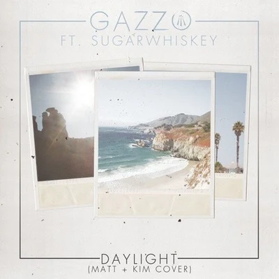 Daylight (Matt & Kim Cover) 專輯 Gazzo