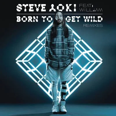 Born To Get Wild (Remixes) 專輯 Steve Aoki/DJ Felli Fel