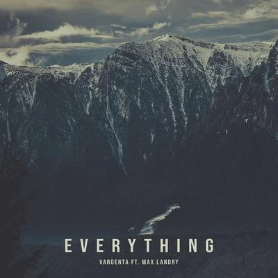 Everything (feat. Max Landry) 專輯 VARGENTA