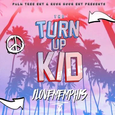 The TurnUp Kid - EP 專輯 C.Four/iLoveMemphis