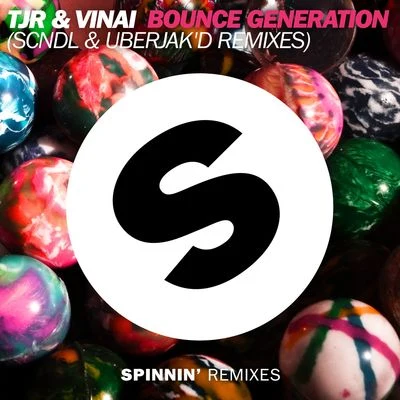 Bounce Generation (SCNDL & Uberjakd Remixes) 專輯 TJR