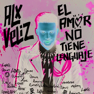 El Amor No Tiene Lenguaje 專輯 Alx Veliz/J. Balvin/Juan Magan/Charly Black/Pablo López