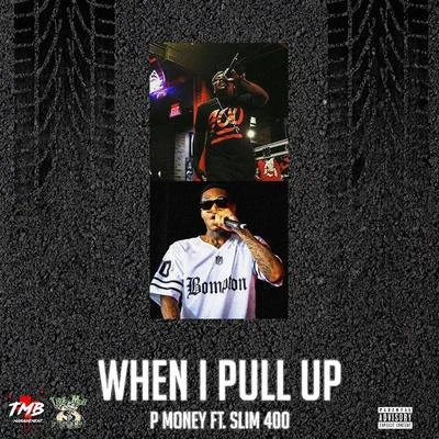 When I Pull Up (feat. Slim 400) 專輯 Slim 400