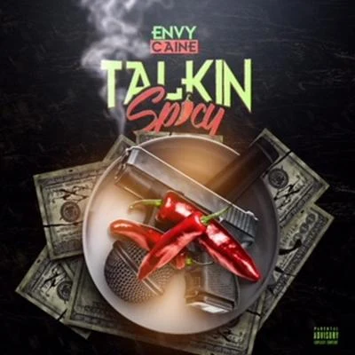 Talkin Spicy 专辑 Envy Caine