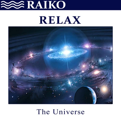 Relax: The Universe - Single 专辑 JS16/Raiko/Darius & Finlay