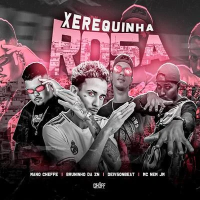 Xerequinha Rosa 專輯 Bruninho da Zn